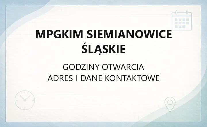 MPGKiM Siemianowice Śląskie - kontakt, godziny, awarie, e-BOK