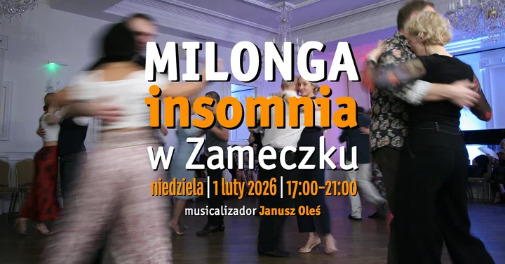 Grafika promocyjna wydarzenia Milonga Insomnia w Zameczku — tangowy wieczór z Januszem Olesiem