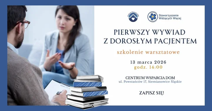 Grafika promocyjna wydarzenia Pierwszy wywiad z dorosłym pacjentem — od teorii do praktyki (szkolenie warsztatowe)