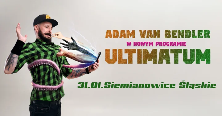 Grafika promocyjna wydarzenia Stand-up Adam Van Bendler — „Ultimatum” w Siemianowicach Śląskich