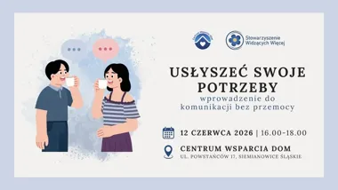 Grafika promocyjna wydarzenia Usłyszeć swoje potrzeby – warsztat o komunikacji bez przemocy w Siemianowicach Śląskich