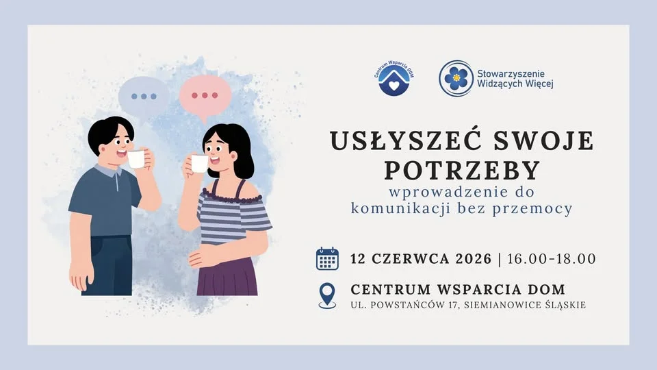 Grafika promocyjna wydarzenia Usłyszeć swoje potrzeby – warsztat o komunikacji bez przemocy w Siemianowicach Śląskich