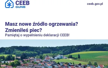 CEEB przypomina o deklaracji, której nie wolno odkładać po wymianie pieca