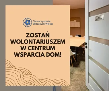 Centrum Wsparcia DOM szuka wolontariuszy. Dwie ścieżki i regularne dyżury