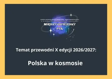 „Międzygwiezdny pył” wraca. Uczniowie zmierzą się z tematem Polski w kosmosie